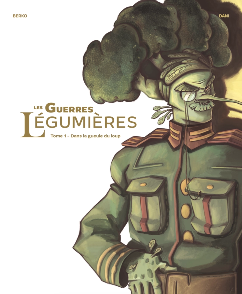 Couverture des Guerres Légumières, tome 1 : Dans la gueule du loup